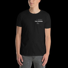 Load image into Gallery viewer, “I Know The Owner Too” Short-Sleeve Unisex T-Shirt
