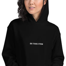 Load image into Gallery viewer, 86 This Item Unisex Hoodie
