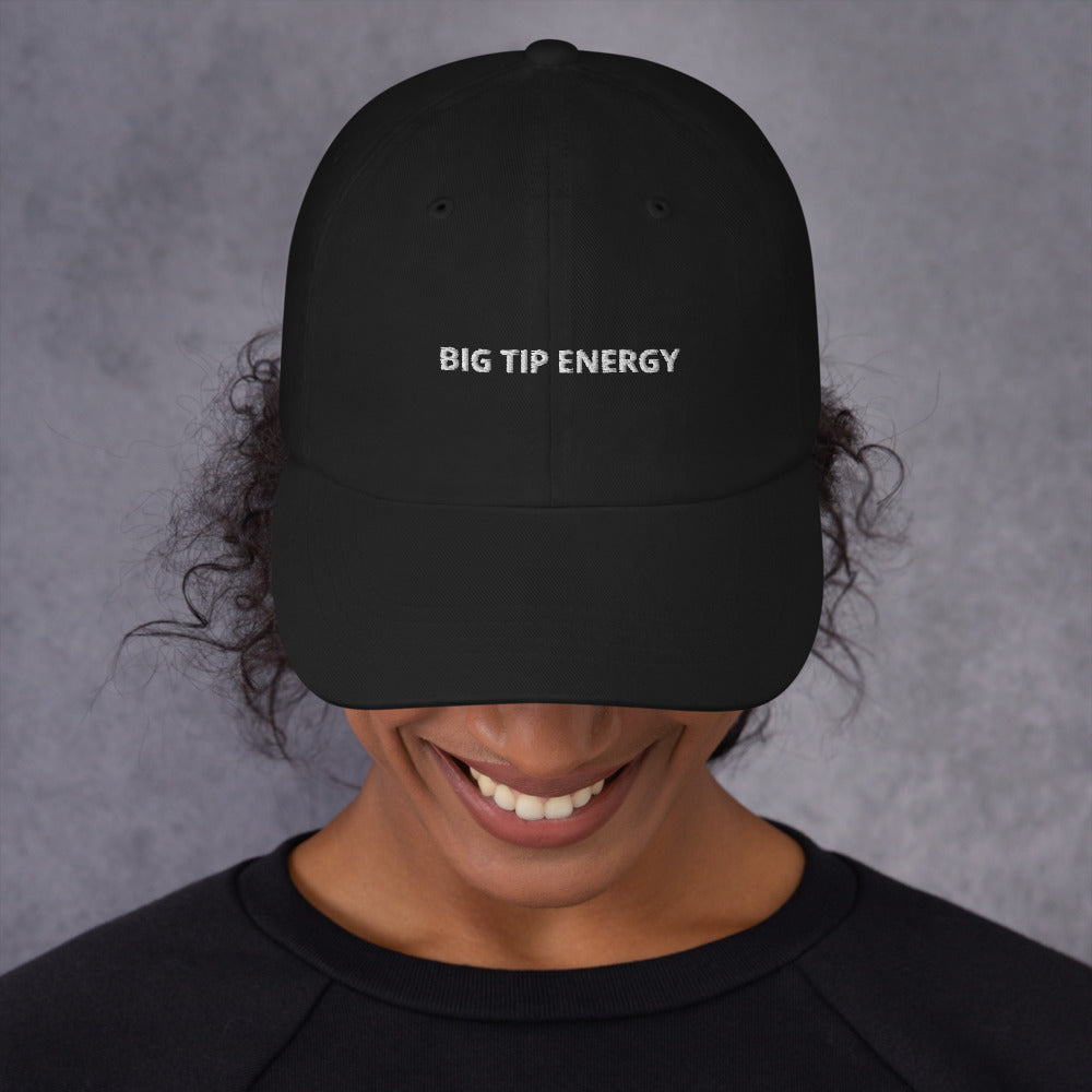 Big Tip Energy Dad Hat