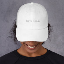 Load image into Gallery viewer, Big Tip Energy Dad Hat
